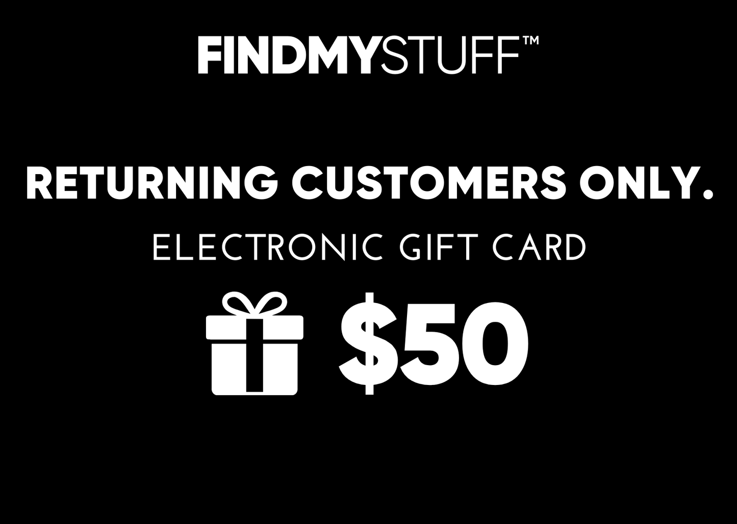 FindMyStuff Exclusive Customer Gift Card